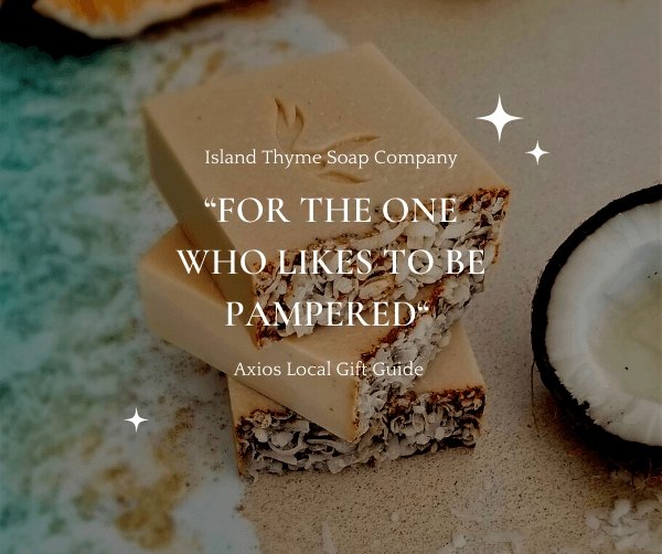 Local Holiday Gift Guide Features Island Thyme Soap Company - Island Thyme Soap Company