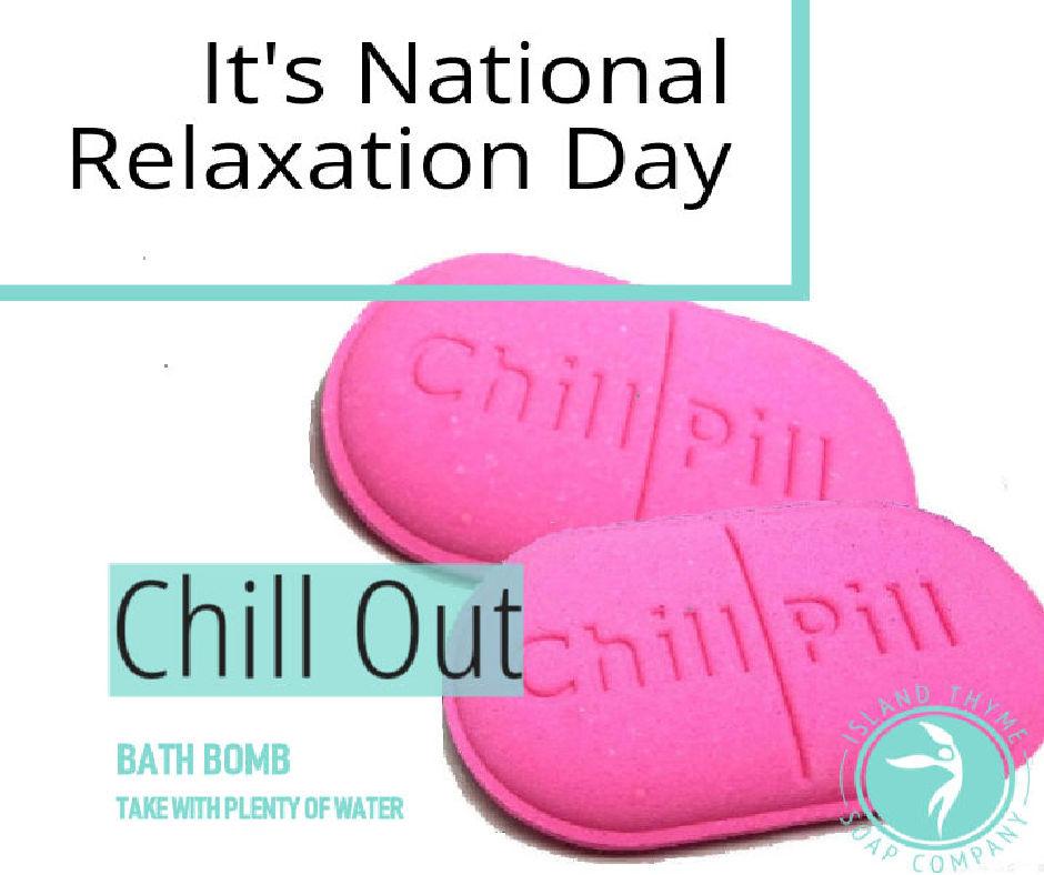 National Relaxation Day! Chill Out! - Island Thyme Soap Company