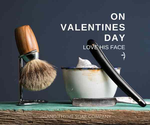 On Valentines Day Love His Face - Island Thyme Soap Company