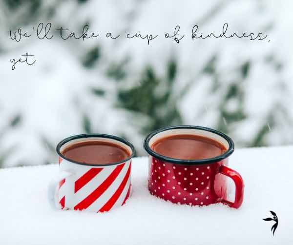 We'll Take A Cup Of Kindness Yet... - Island Thyme Soap Company